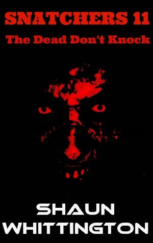 [Snatchers 11] • Snatchers 11 · the Dead Don't Knock